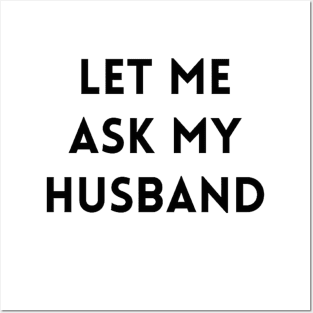 Let me Ask my Husband 2 Posters and Art